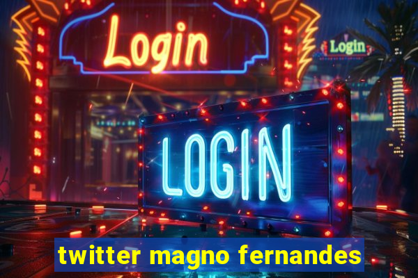 twitter magno fernandes